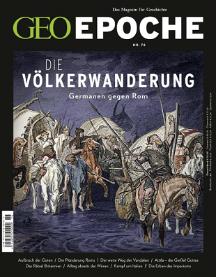''GEO Epoche'', № 76 (2015). Die Völkerwanderung: Germanen gegen Rom