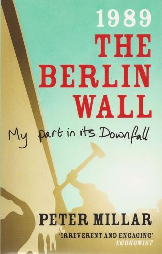 1989 The Berlin Wall [My Part in Its Downfall]
