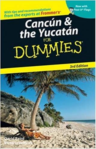 Cancún & the Yucatán For Dummies® [3d Edition]