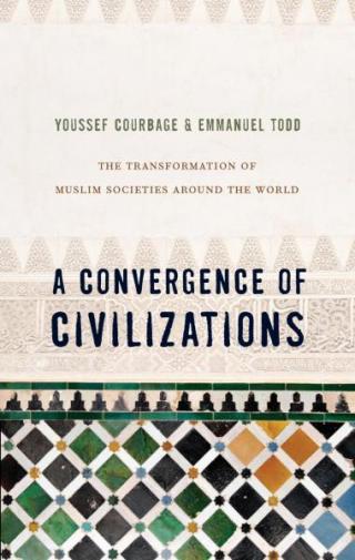 A Convergence of Civilizations, The Transformation of Muslim Societies Around the World [Le Rendez-vous des civilisations — en]