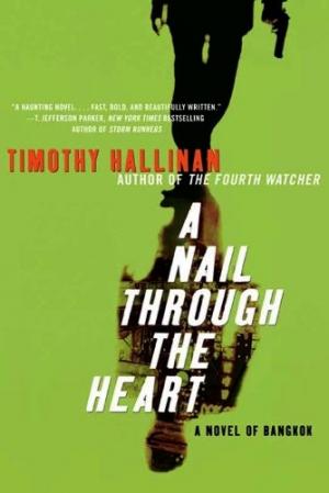 A Nail Through the Heart: A Novel of Bangkok [en]