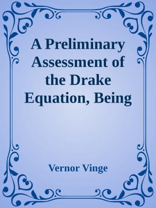 A Preliminary Assessment of the Drake Equation, Being an Excerpt from the Memoirs of Star Captain Y.-T. Lee