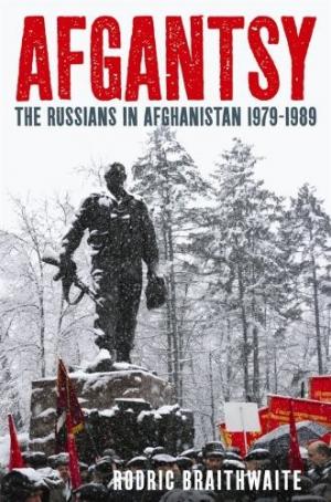 Afgantsy [The Russians in Afghanistan 1979–1989]