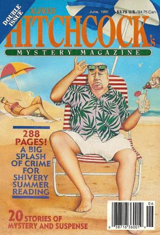 Alfred Hitchcock’s Mystery Magazine. Vol. 36, No. 6, June 1991