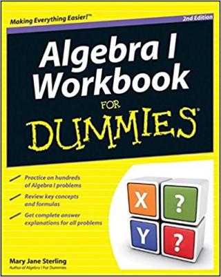 Algebra I Workbook For Dummies® [2nd Edition]