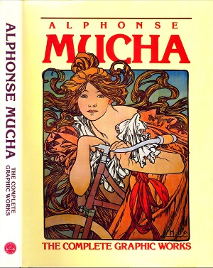Alphonse Mucha: The complete grafic works