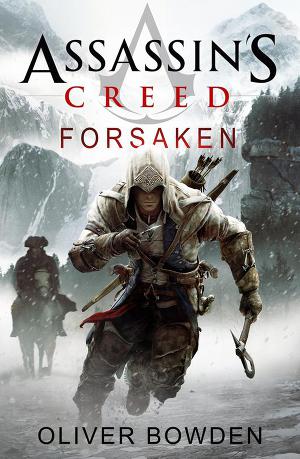 Assassin’s creed: forsaken (Кредо убийцы : покинутый)