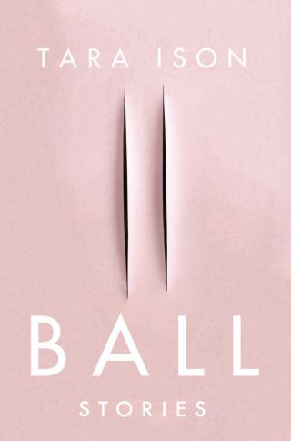 Ball: Stories