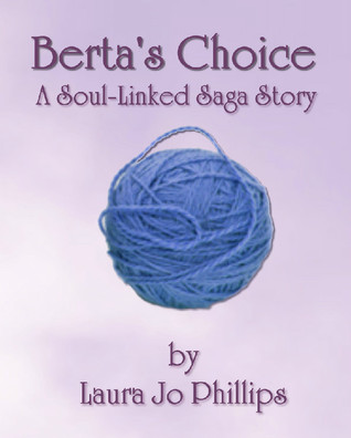 Berta's Choice [The Soul-linked Saga - 5.5]