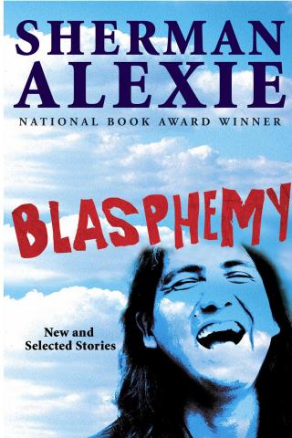 Blasphemy: New and Selected Stories