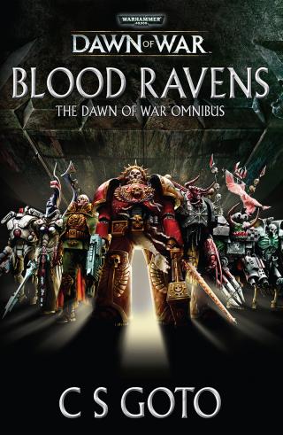 Blood Ravens: The Dawn of War Omnibus [Warhammer 40000]