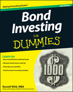 Bond Investing For Dummies® [2d Edition]