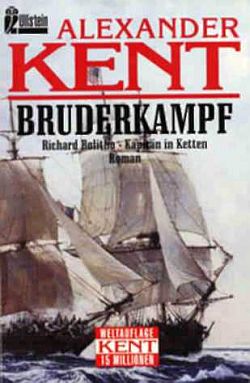Bruderkampf: Richard Bolitho, Kapitän in Ketten
