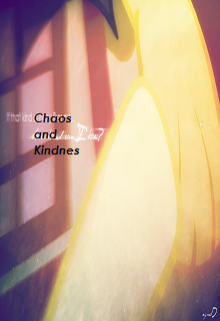 Chaos and Kindness