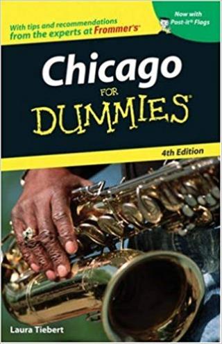 Chicago For Dummies® [4th Edition]