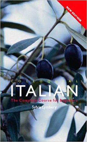Colloquial Italian: The Complete Course for Beginners [2nd Edition]