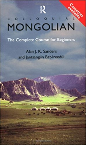 Colloquial Mongolian: The Complete Course for Beginners