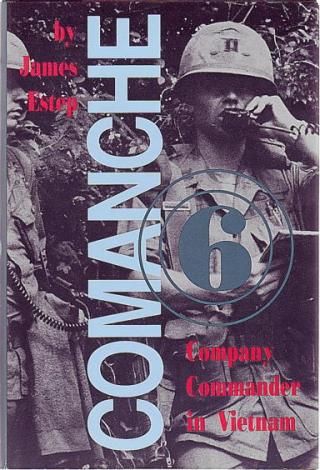 Comanche Six: Company Commander in Vietnam