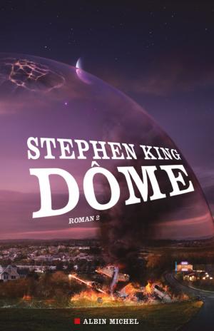 Dôme. Tome 2 [Under the Dome - fr]