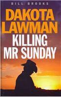 Dakota Lawman: Killing Mr. Sunday
