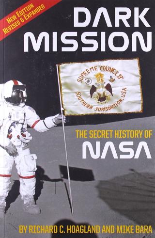 Dark Mission: The Secret History of NASA [Revised and Expanded Edition]