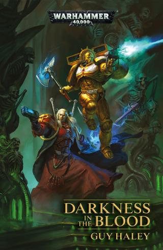Darkness in the Blood [Warhammer 40000]