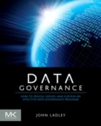 Data Governance: The Definitive Guide