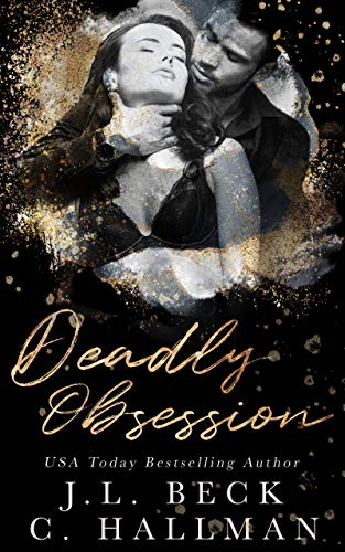 Deadly Obsession: A Mafia Romance (The Obsession Duet #2)