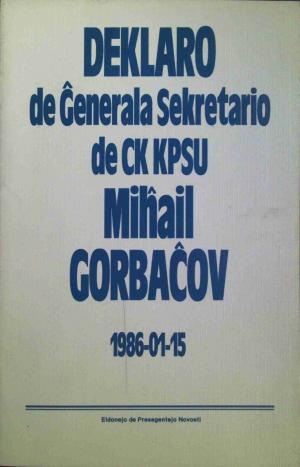 Deklaro de Ĝenerala Sekretario de CK KPSU Miĥail Gorbaĉov 1986-01-15