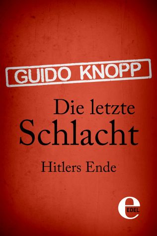 Die letzte Schlacht - Hitlers Ende [DE]