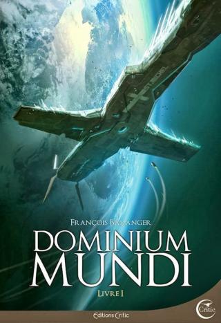 Dominium Mundi. Livre I