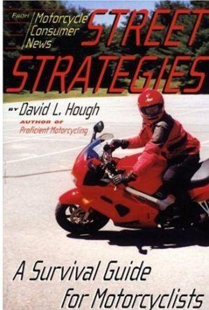 Дорожная стратегия. Учебник по выживанию для мотоциклистов