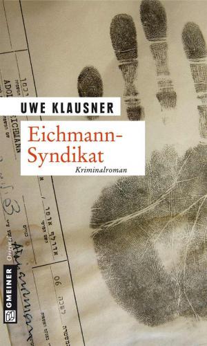 Eichmann-Syndikat. Tom Sydows fünfter Fall (German Edition)