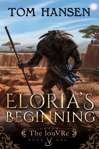 Eloria's Beginning: A LitRPG/GameLit Epic