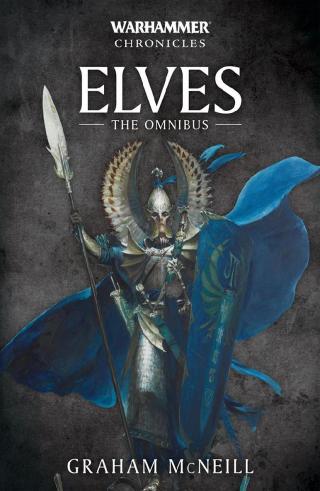 Elves: The Omnibus [Warhammer Chronicles]