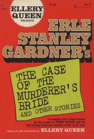 Erle Stanley Gardner’s The Case of the Murderer’s Bride and Other Stories
