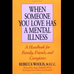 Если ваш близкий страдает душевной болезнью. Руководство для членов семей, друзей и социальных работников