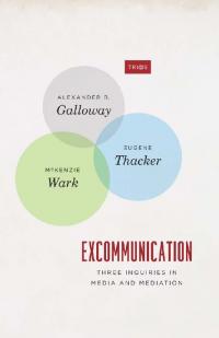 Excommunication. Three Inquiries in Media and Mediation