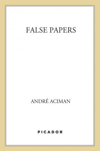 False Papers [Essays On Exile and Memory]