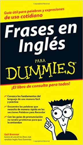 Frases en Inglés Para Dummies®