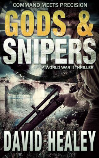 Gods & Snipers: A World War II Thriller