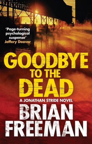 Goodbye to the Dead (Jonathan Stride Book 7)