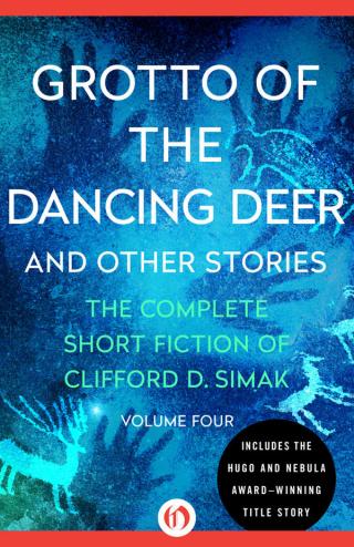Grotto of the Dancing Deer : And Other Stories