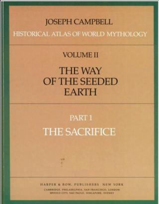 Historical Atlas of World Mythology. Vol.II. The Way of the Seeded Earth. Part 1