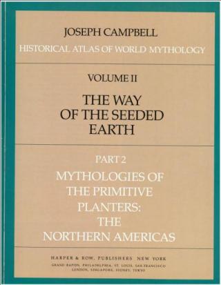Historical Atlas of World Mythology. Vol.II. The Way of the Seeded Earth. Part 2