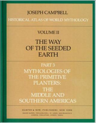 Historical Atlas of World Mythology. Vol.II. The Way of the Seeded Earth. Part 3