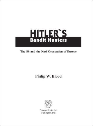 Hitler's bandit hunters [The SS and the Nazi Occupation of Europe]