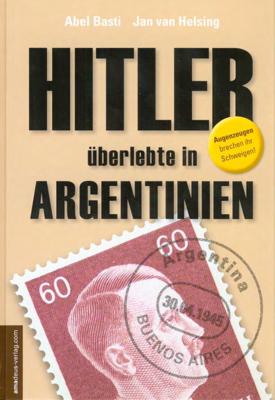 Hitler ueberlebte in Argentinien