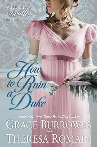 How to Ruin a Duke: A Regency Novella Duet