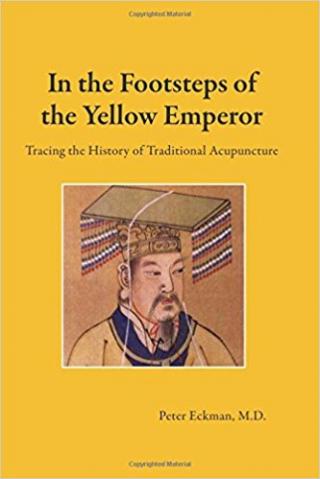 In the Footsteps of the Yellow Emperor: Tracing the History of Traditional Acupuncture